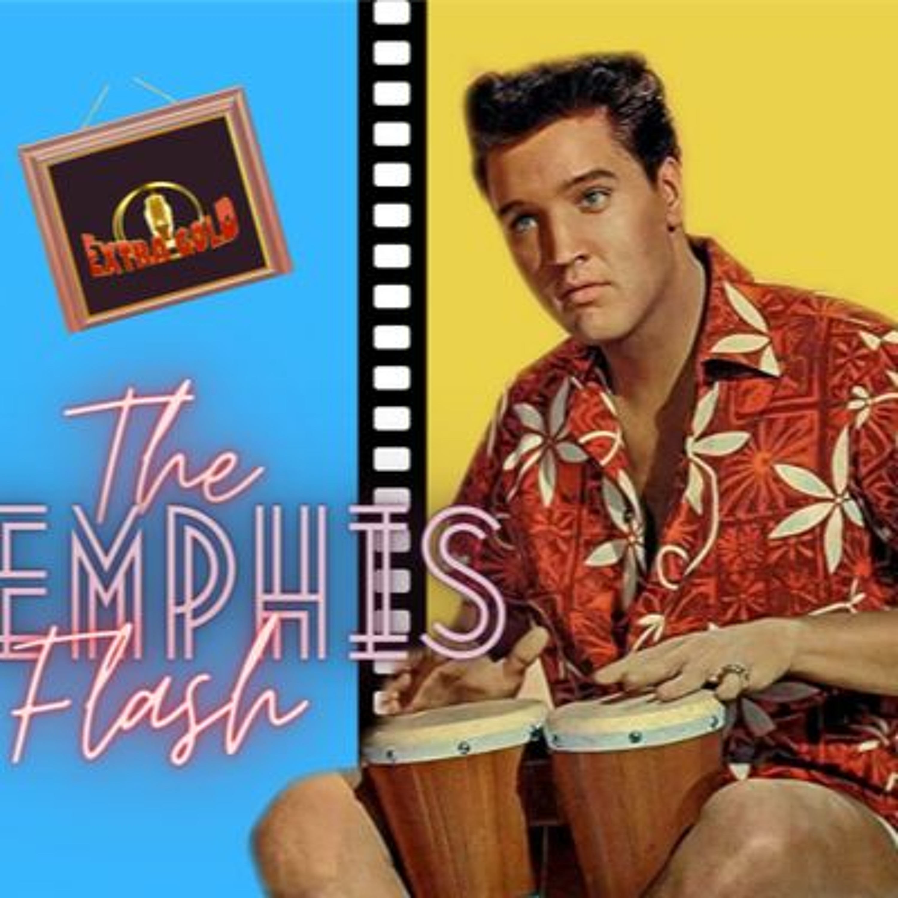 Elvis The Memphis Flash Extra Gold Episode 46 episode artwork