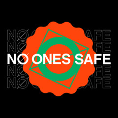 No Ones Safe Radio 031 with Lavelle Dupree