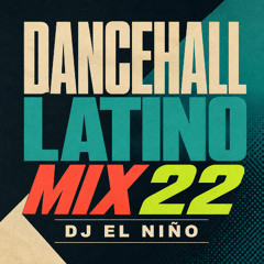 Dancehall Latino Mix 22 (Una A La Vez, Se Le Ve, BBL, Una Gyal Como Tu, Si Se Deja Remix, KOKO)
