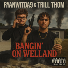 Bangin On Welland (prod MalaMobb)