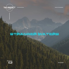 The Project Sessions EP 62 / Stranger Waters Edition