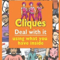 READ EPUB 📗 Cliques: Deal with it using what you have inside by  Kat Mototsune KINDL