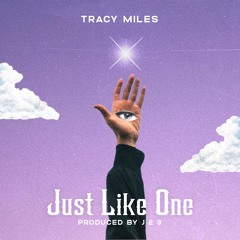 Tracy Miles - Just Like One