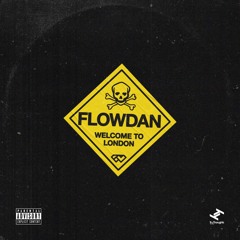 Flowdan - Welcome To London (Falle Refix) [FREE DL]