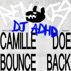 Bounce Back (DJ ADHD Darkslide Remix)