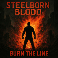 BURN THE LINE