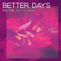 Better Days (Feat. Jess Dempsey)