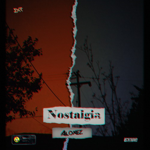 Aloxez - Nostalgia [Exclusive Release]