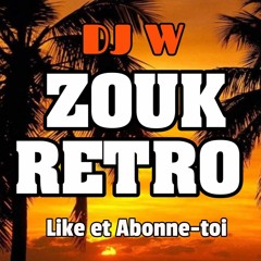DJ W - Les Hits du Zouk Rétro vol 1 (avec Gilles Floro, Tanya St val, Eric Brouta...)