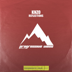 KNZO - REFLECTIONS [Progressive Vibes Light - PVM875L]