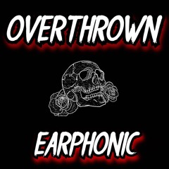 Earphonic - Overthrown (FREE DOWNLOAD)