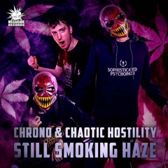 Chrono & Chaotic Hostility - Still Smoking Haze