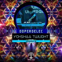 Doperdelec | Yokshaa Twilight | DJ Mix EP. 10 | Yokshaa Records