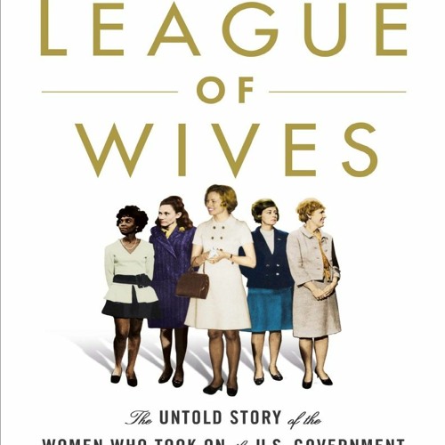 Stream download The League of Wives: The Untold Story of the Women Who ...