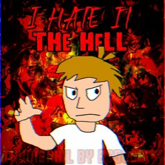 I HATE IT: THE HELL (M.W.F Megalovania but even better)