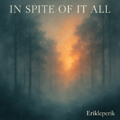 In Spite Of It All