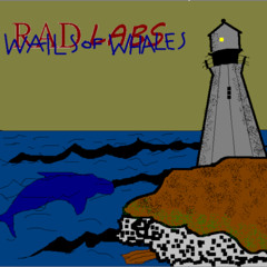 Rad Labs, Inc. [Michaelangeflow, Omniboss] - Wails of Whales