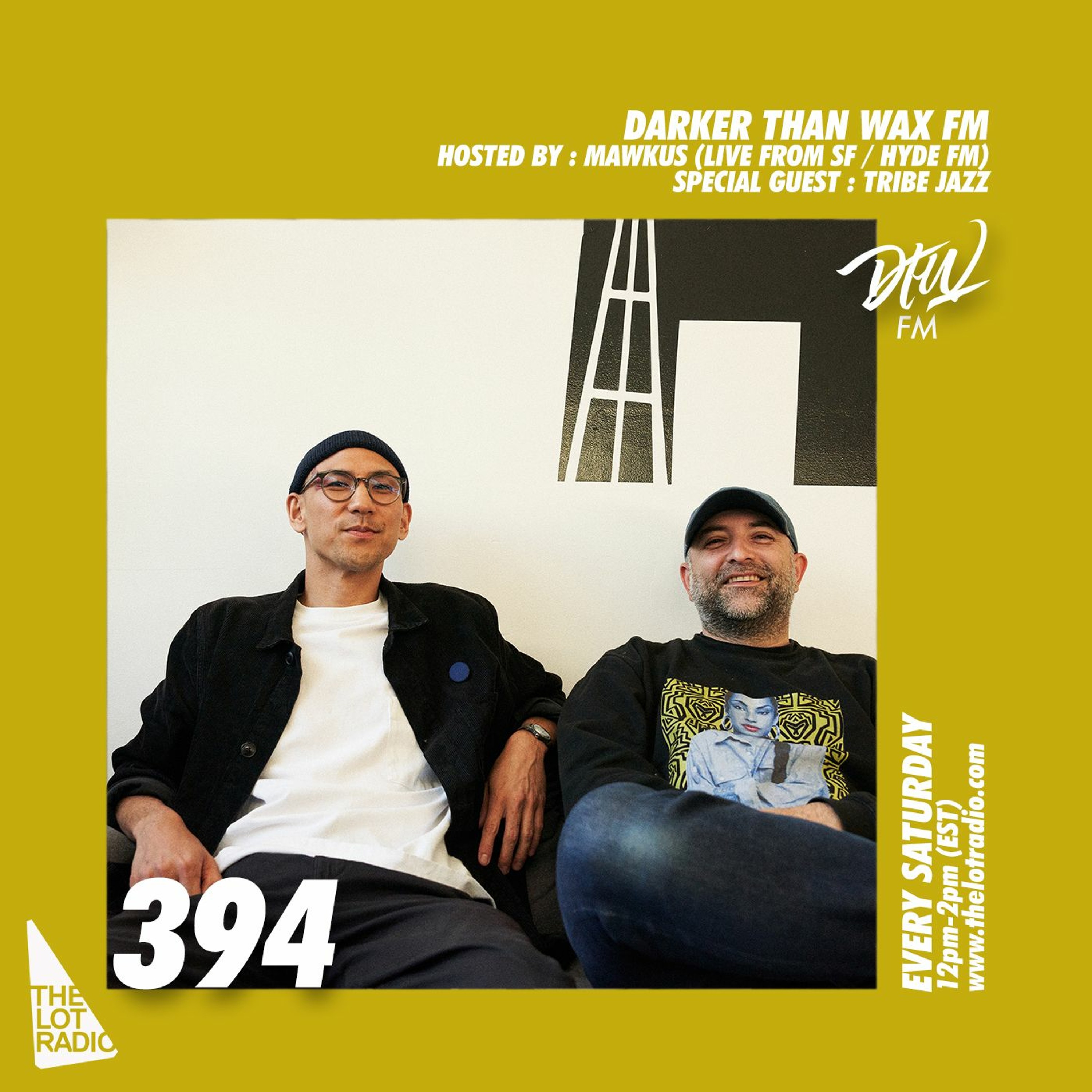 Darker Than Wax FM #394 w/ Mawkus & Tribe Jazz (Live from HydeFM, SF, CA) • 9th December 2023