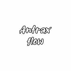 antrax flow (prod. antrax)