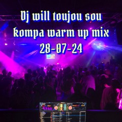 DJ WILL TOUJOU SOU KOMPA WARM UP MIX GUEST LIVE 28-07-24 Part 1