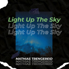Light up the sky