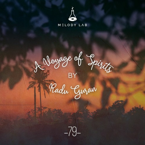 A Voyage of Spirits by Radu Guran ⚗ VOS 079