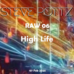 RAW25_06 High Life
