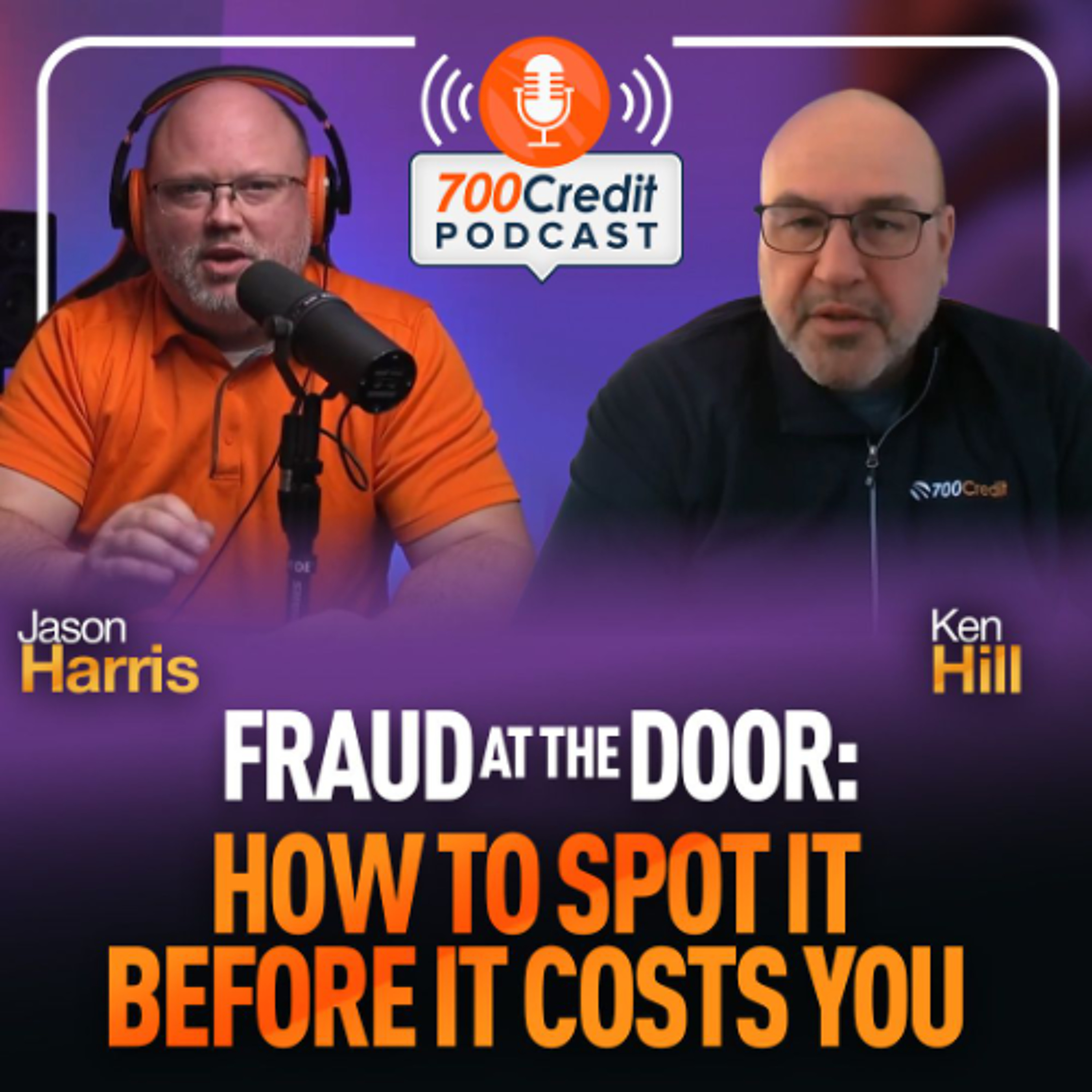 Fraud at the Door: How to Spot it Before it Costs You | 700 Credit Podcast episode artwork