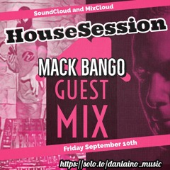 HouseSession Guest Mix Mack Bango September 10, 2021