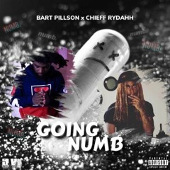 Going Numb (Ft. Chieff Rydahh)