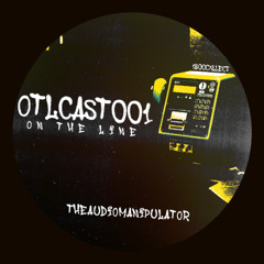 OTLCAST001 | The Audio Manipulator | Live Hardware Series