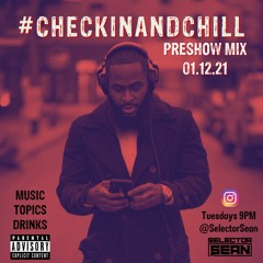 #CheckInAndChill Preshow Mix 01.12.21