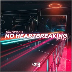 hinokogu - No Heartbreaking Story