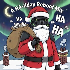A Ha-liday Reboot Mix
