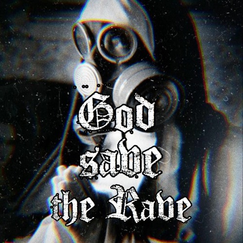 God save the Rave
