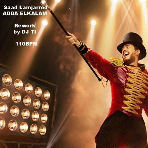 Rework Saad Lamjarred ADDA ELKALAM 110BPM by  DJ TI