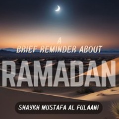 A brief reminder about Ramadan