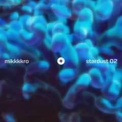mikkkkro - stardust mix 02