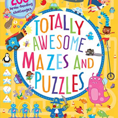 [GET] KINDLE ☑️ Totally Awesome Mazes and Puzzles: Over 200 Brain-bending Challenges