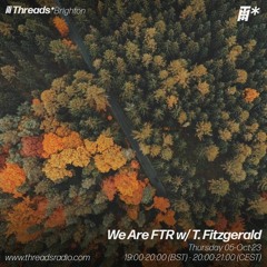 We Are FTR w/ T. Fitzgerald - 05-Oct-23 | Threads