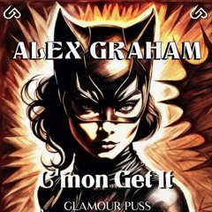 Alex Graham - C'mon Get It (Extended)
