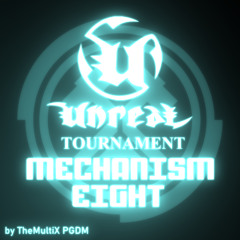 UT99 Mechanism Eight - TMX Remix