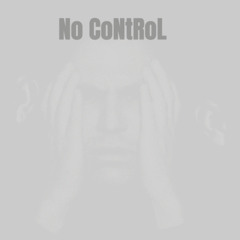 No CoNtRoL