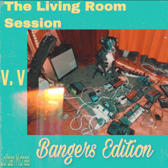 The Living Room Session "Bangers Edition"