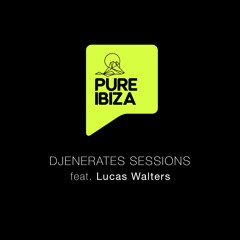LUCAS WALTERS - DJENERATES SESSIONS -22ND DECEMBER