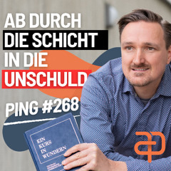 EKIW Lektion 268 – Lass alle Dinge genau so sein, wie sie sind | Ping - Andreas Pröhl