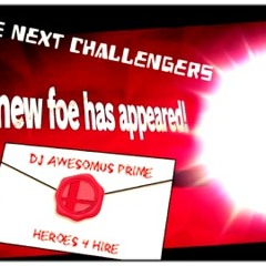 The Next Challengers (F/ DJ Awesomus Prime)