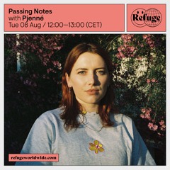 Refuge Worldwide x Passing Notes [Live - 8.08.23]