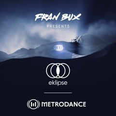 Metrodance pres Fran Bux : Eklipse Radioshow Episode II