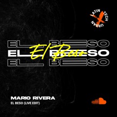 Mario Rivera - El Beso (Live Edit)